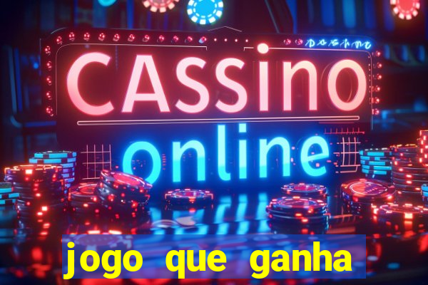 jogo que ganha dinheiro sem investir